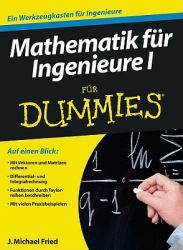 Mathematik f8r Ingenieure I f8r Dummies