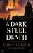 A Dark Steel Death A Dark Steel Death