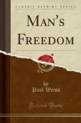 Man's Freedom (Classic Reprint)