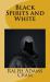 Black Spirits and White Black Spirits and White
