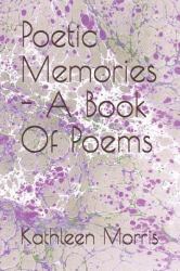 Poetic Memories - a Book of Poems