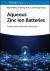 Aqueous Zinc Ion Batteries : Fundamentals, Materials, and Design