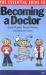 The Essential Guide to Becoming a Doctor