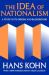 The Idea of Nationalism : A Study in Its Origins and Background