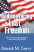 Rediscovering a Lost Freedom : The First Amendment Right to Censor Unwanted Speech