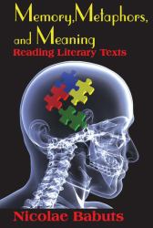 Memory, Metaphors, and Meaning : Reading Literary Texts