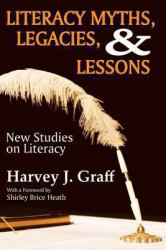 Literacy Myths, Legacies, and Lessons