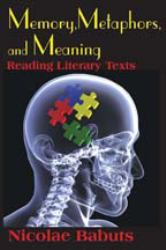 Memory, Metaphors, and Meaning : Reading Literary Texts