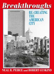 Breakthroughs : Re-Creating the American City