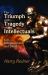 The Triumph and Tragedy of the Intellectuals : Evil, Enlightenment, and Death