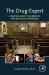 The Drug Expert : A Practical Guide to the Impact of Drug Use in Legal Proceedings