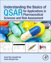 Understanding the Basics of QSAR for Applications in Pharmaceutical Sciences and Risk Assessment