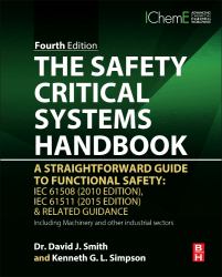 The Safety Critical Systems Handbook : A Straightforward Guide to Functional Safety: IEC 61508 (2010 Edition), IEC 61511 (2015 Edition) and Related Guidance