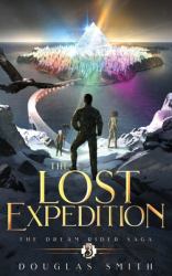 The Lost Expedition : The Dream Rider Saga, Book 3