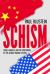 Schism : China, America, and the Fracturing of the Global Trading System