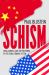 Schism : China, America, and the Fracturing of the Global Trading System