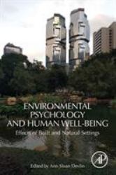Environmental Psychology and Human Well-Being : Effects of Built and Natural Settings