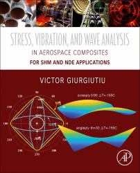 Stress, Vibration, and Wave Analysis in Aerospace Composites : SHM and NDE Applications
