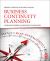 Business Continuity Planning : Increasing Workplace Resilience to Disasters
