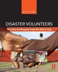 Disaster Volunteers : Recruiting and Managing People Who Want to Help