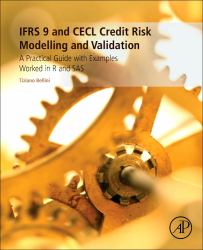 IFRS 9 and CECL Credit Risk Modelling and Validation : A Practical Guide with Examples Worked in R and SAS
