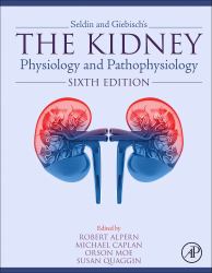Seldin and Giebisch's the Kidney : Physiology and Pathophysiology