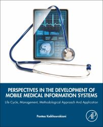 Perspectives in the Development of Mobile Medical Information Systems : Life Cycle, Management, Methodological Approach and Application