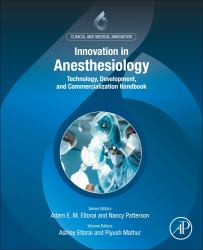 Innovation in Anesthesiology : Technology, Development, and Commercialization Handbook