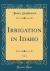 Irrigation in Idaho, Vol. 4 (Classic Reprint)