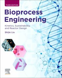 Bioprocess Engineering : Kinetics, Sustainability, and Reactor Design