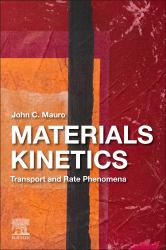 Materials Kinetics : Transport and Rate Phenomena