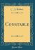 Constable (Classic Reprint) Constable (Classic Reprint)