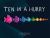 Ten in a Hurry : An Interactive Colors and Counting Book for Toddlers