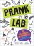 Pranklab : Practical Science Pranks You and Your Victim Can Learn From