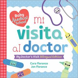 Mi Visita Al Doctor : My Doctor's Visit Bilingual Edition