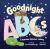 Goodnight ABCs : A Bedtime Alphabet Lullaby