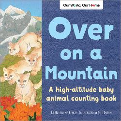Over on a Mountain : A High-Altitude Baby Animal Counting Book