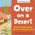 Over on a Desert : Count the Baby Animals That Live in the Driest Places