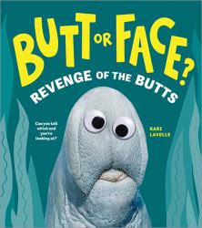 Butt or Face? Volume 2 : Revenge of the Butts