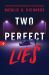 Two Perfect Lies