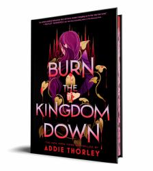 Burn the Kingdom Down