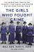 The Girls Who Fought Crime : The Untold True Story of the Country's First Female Investigator and Her Crime Fighting Squad