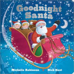 Goodnight Santa : The Perfect Bedtime Book!