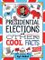 Presidential Elections and Other Cool Facts : Understanding How Our Country Picks Its President