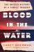 Blood in the Water : The Untold Story of a Family Tragedy