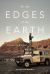 To the Edges of the Earth : A Journey into Wild Land