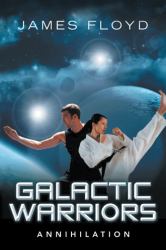 Galactic Warriors : Annihilation