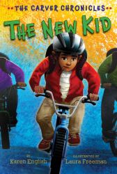 The New Kid : The Carver Chronicles, Book Five