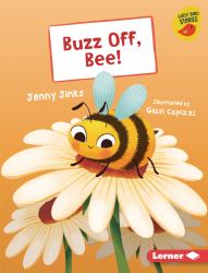 Buzz off, Bee!