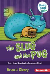 The Slug and the Pug : Short Vowel Sounds with Consonant Blends